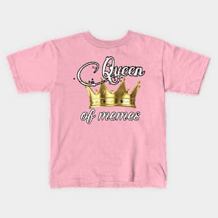 Queen of Memes Kids T-Shirt